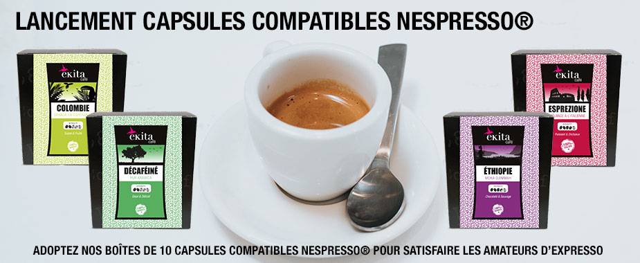 Lancement des capsules compatibles Nespresso® par Ekita Café